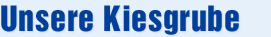 Kiesgrube